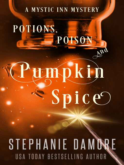 Title details for Potions, Poison, and Pumpkin Spice by Stephanie Damore - Available